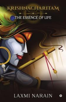 Krishnacharitam : The Essence Of Life