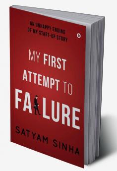 My First Attempt to FAILURE : An Unhappy Ending of My Start-up Story