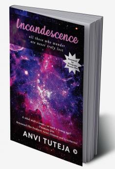 Incandescence : all those who wander are never truly lost