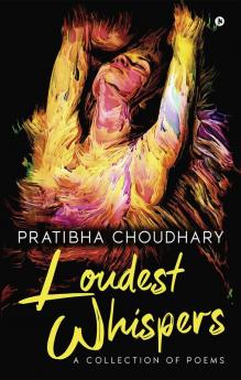 Loudest Whispers : A Collection of Poems