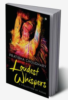 Loudest Whispers : A Collection of Poems