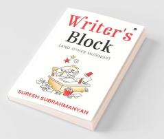 Writer'S Block : (And Other Musings)