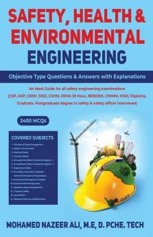 Safety Health And Environmental Engineering : Objective Type Questions And Answers With Explanations