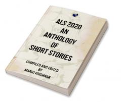 ALS 2020: AN ANTHOLOGY OF SHORT STORIES