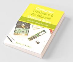 Computer Hardware And Peripherals Device Base : Computer Hardware Guide