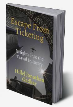 Escape From Ticketing : Insights into the Travel Industry