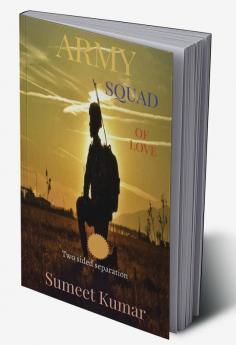 Army squad of love : Two sided separation