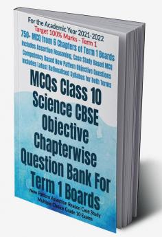 MCQs Class 10 Science CBSE Objective Chapterwise Question Bank For Term 1 Boards : New Pattern Assertion Reason Case Study Multiple Choice Grade 10 Exams