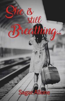 She Is Still Breathing...