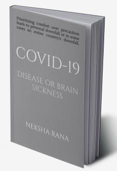 Covid-19 Disease or Brain Sickness