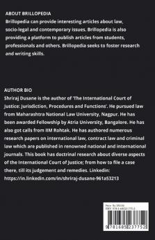 THE INTERNATIONAL COURT OF JUSTICE: JURISDICTION PROCEDURES AND FUNCTIONS : Volume 1 Issue 3 of Brillopedia