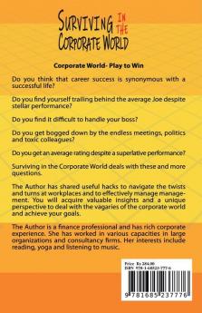 Surviving In The Corporate World: Simple Tips To Navigate The Twists And Turns Deal With Bosses Make Smart Choices And Achieve Your Goals