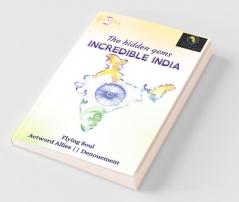 Incredible India: The Hidden Gems