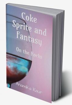 Coke Sprite and Fantasy : On the Rocks