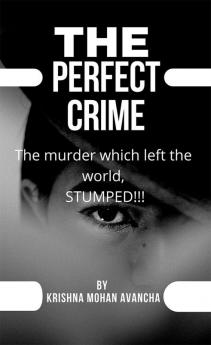 The Perfect Crime!!!