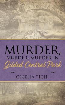 Murder Murder Murder in Gilded Central Park