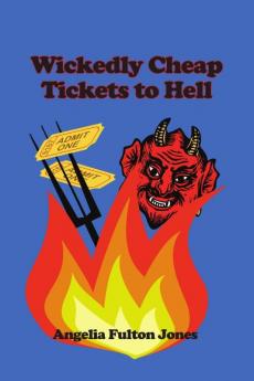 Wickedly Cheap Tickets to Hell