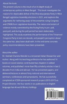 WHY BJP WAS DEFEATED AND CPI(M) &amp;amp; CONGRESS  WERE EVANESCED: A STUDY OF 2021 WEST BENGAL ASSEMBLY ELECTIONS