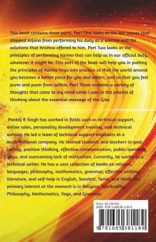 The Bhagavad-Gita - A Complete Solution To The Deepest Human Problems: Part 1 - Ten Causes Of Arjuna'S Problems; Part 2 - Practical Karma Yoga; Part 3 - Miscellaneous Thoughts
