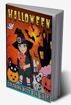 Halloween Coloring Book For Girls : Spooky Halloween Coloring Book For Kids Ages 4-8 | Trick Or Treat Happy Halloween Coloring Book