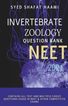 Invertebrate Zoology: Question Bank For Neet