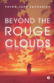 Beyond The Rouge Clouds