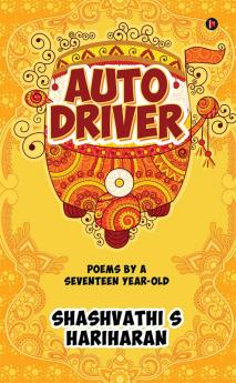 Auto Driver : Poems by a Seventeen Year-Old