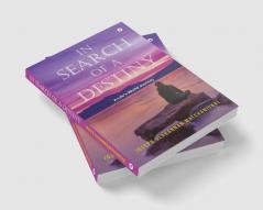 In Search of a Destiny : A Life’s World Journey