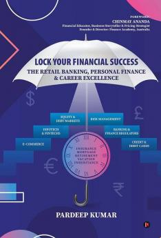 Lock Your Financial Success: The Retail Banking Personal Finance & Career Excellence: The Retail Banking Personal Finance And Career Excellence