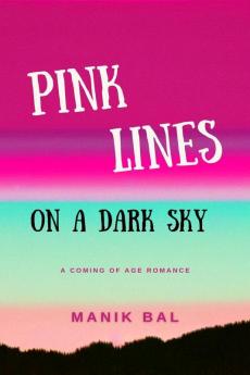 Pink Lines On A Dark Sky: A Clean Contemporary Romance