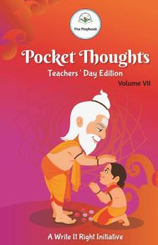 Pocket Thoughts: Volume Vii : Teachers' Day Edition