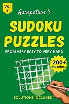Sudoku Puzzles From Very Easy to Very Hard : Combo of 200 + Sudoku Puzzles for Adults and Kids from [ Very Easy To Very Hard ] Level