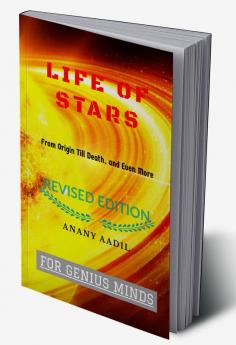 Life Of Stars - Revised Edition : Story Of the Luminous Objects in Sky