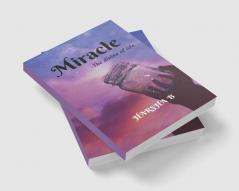 Miracle : The divine of life