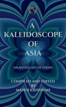 A KALEIDOSCOPE OF ASIA