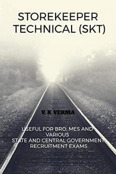 Storekeeper Technical (Skt) : Helpful For Bro Mes And Various State Recruitment Exams