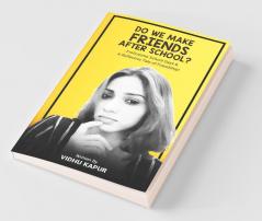 Do We Make Friends After School?