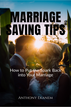 Marriage Saving Tips : How to Put the Spark Back into Your Marriage