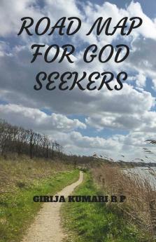 Road Map For God Seekers