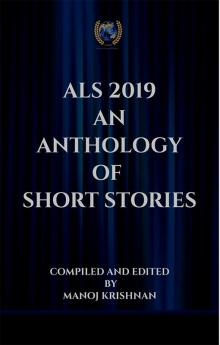 ALS 2019: AN ANTHOLOGY OF SHORT STORIES