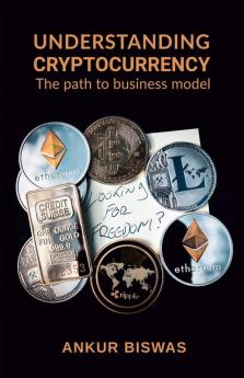 Understanding Cryptocurrency: The Path To Business Model