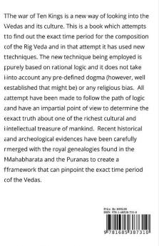 The War Of Ten Kings : A Historical Inquiry Into The Origins Of The Vedas
