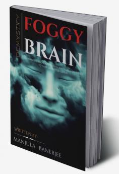 Demystify foggy brain.