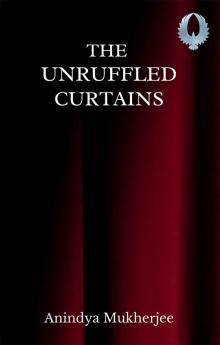 The Unruffled Curtains