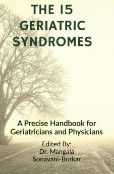The 15 Geriatric Syndromes