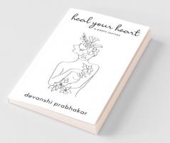 Heal Your Heart A Poetic Journey