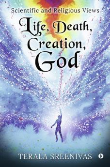 Life Death Creation God