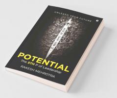 Potential - The 5Th P Of Leadership: Unleash Your Future