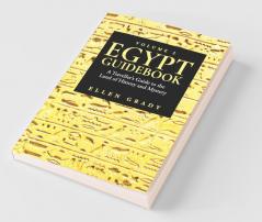 Egypt Guidebook - Volume 2 : A Traveller’S Guide To The Land Of History And Mystery