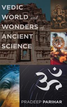 Vedic World and Ancient Science